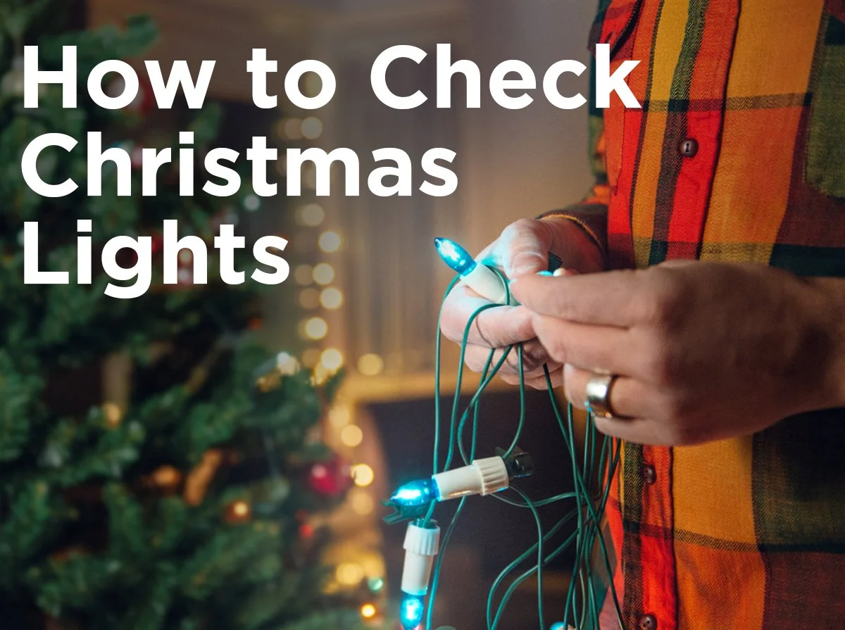 How to Check Christmas Lights: Everything You Need to Know