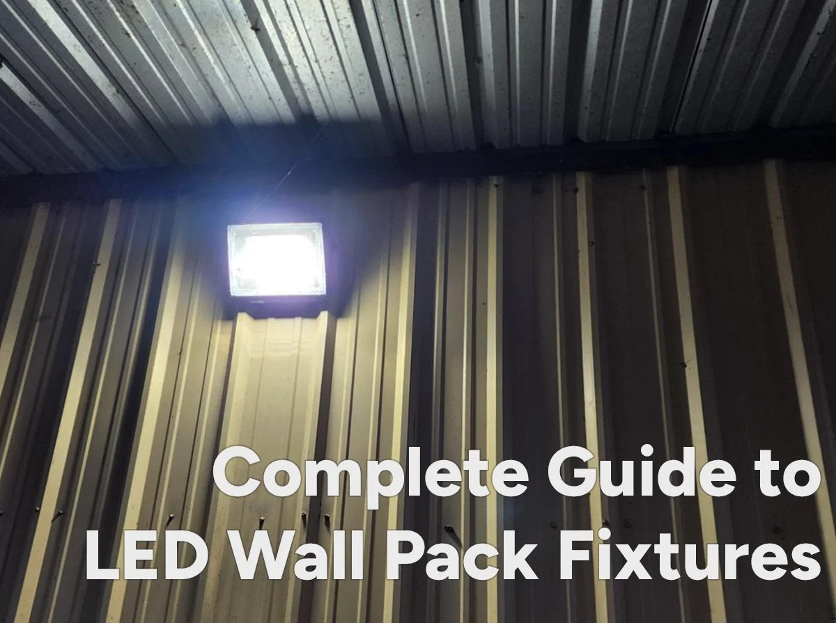 The Complete Guide to LED Wall Pack Fixtures